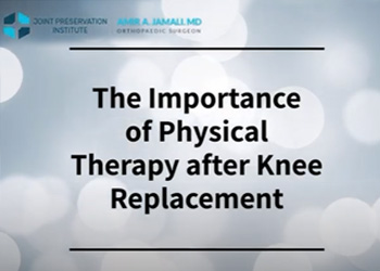 The Importance of Physical Therapy after Knee Replacement
