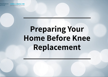 Preparing Your Home Before Knee Replacement