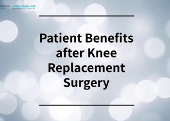 Patient Benefits after Knee Replacement Surgery