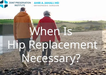 When Is Hip Replacement Necessary?